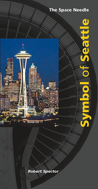 The Space Needle: Symbol of Seattle